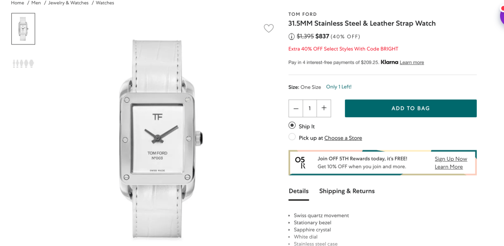 TOM FORD 31.5MM Stainless Steel & Leather Strap Watch
Price reduced from$1,395 to $837 (40% OFF)
Extra 40% OFF Select Styles With Code BRIGHT